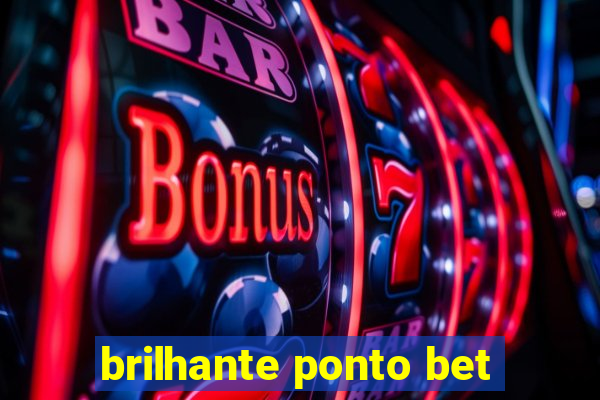 brilhante ponto bet